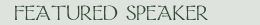 Featured Speaker